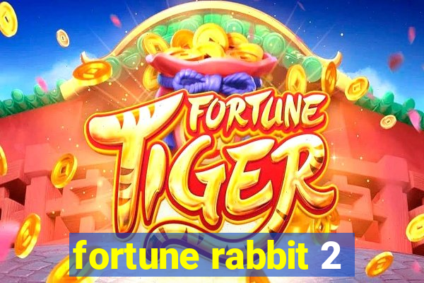 fortune rabbit 2